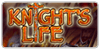 Knight's Life